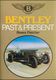 Bentley Past & Present