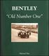Bentley: Old Number One