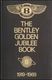 Bentley Golden Jubilee Book: 1919-1969, The